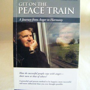 Get on the Peace Train-A Journey from Anger to Harmony Paperback Book